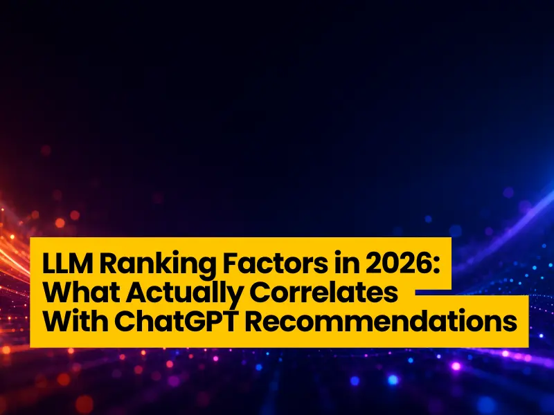 LLM Ranking Factors in 2026