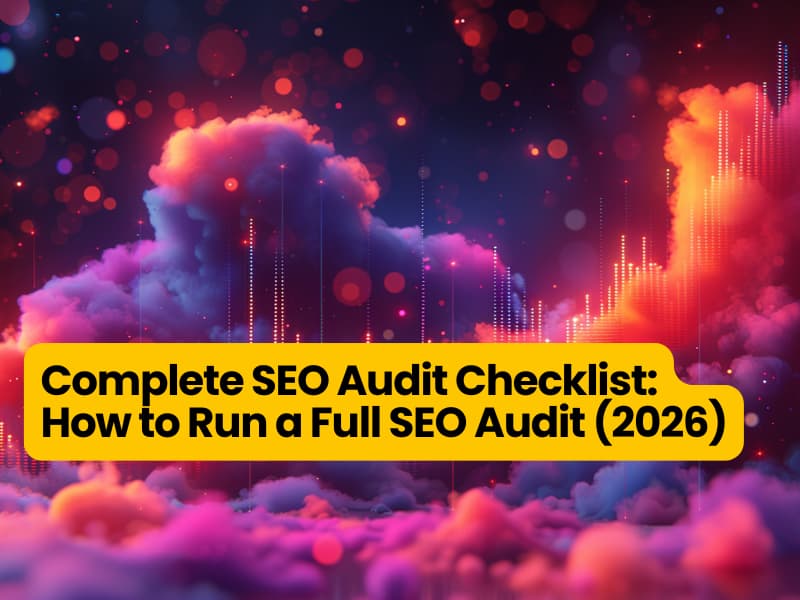 The Complete SEO Audit Guide: Boost Your Website Performance in 2025